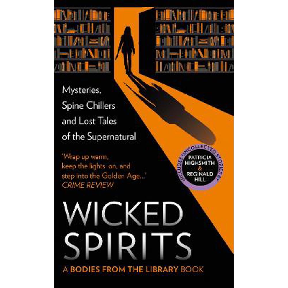 Wicked Spirits: Mysteries, Spine Chillers and Lost Tales of the Supernatural (A Bodies from the Library book) (Hardback) - Tony Medawar